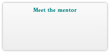 Meet the mentor
